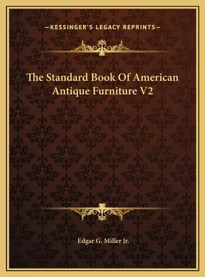 Le livre standard des meubles anciens américains V2 - The Standard Book Of American Antique Furniture V2
