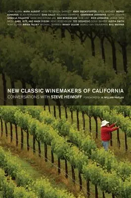 Les nouveaux vignerons classiques de Californie : Conversations avec Steve Heimoff - New Classic Winemakers of California: Conversations with Steve Heimoff