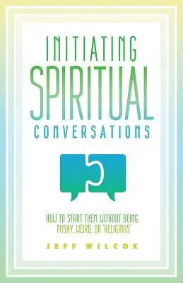 Initier des conversations spirituelles - Initiating Spiritual Conversations