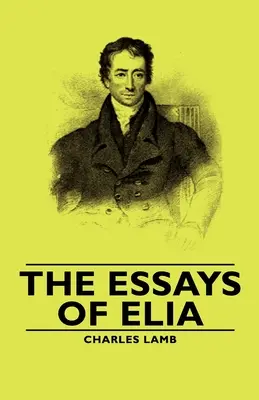 Les Essais d'Elia - The Essays of Elia