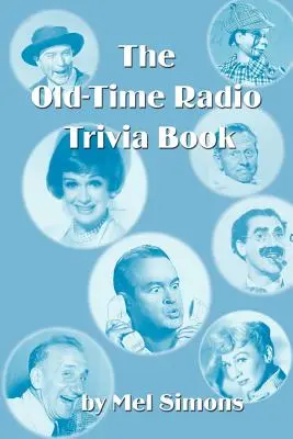 Le livre de devinettes sur la radio d'antan - The Old-Time Radio Trivia Book