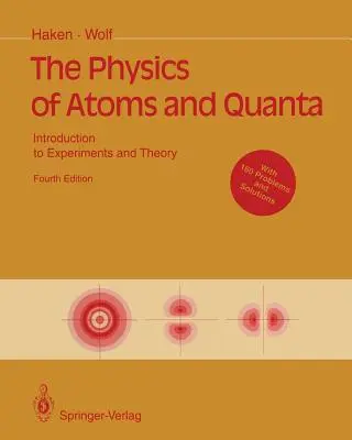 La physique des atomes et des quanta : Introduction aux expériences et à la théorie - The Physics of Atoms and Quanta: Introduction to Experiments and Theory
