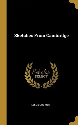 Croquis de Cambridge - Sketches From Cambridge