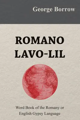 Romano Lavo-Lil - Livre de mots de la langue romani ou gitane anglaise - Romano Lavo-Lil - Word Book of the Romany or English Gypsy Language