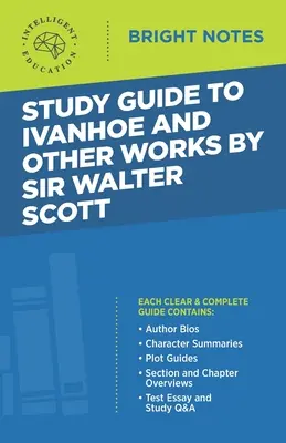 Guide d'étude sur Ivanhoé et autres œuvres de Sir Walter Scott - Study Guide to Ivanhoe and Other Works by Sir Walter Scott