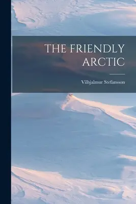 L'Arctique amical - The Friendly Arctic