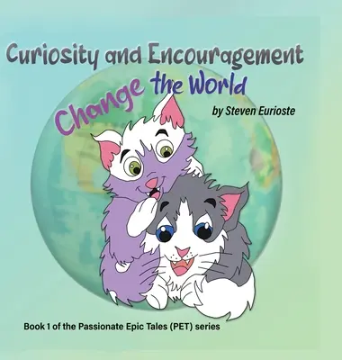 La curiosité et l'encouragement changent le monde - Curiosity and Encouragement Change the World