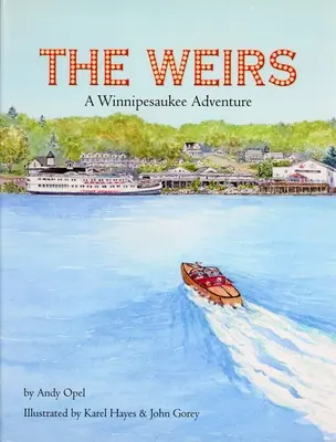 Les Weirs : Une aventure dans les Winnipesaukee - The Weirs: A Winnipesaukee Adventure