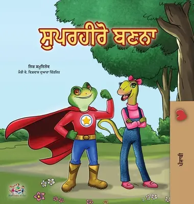 Being a Superhero (Livre pour enfants en punjabi -Inde) - Being a Superhero (Punjabi Book for Kids -India)