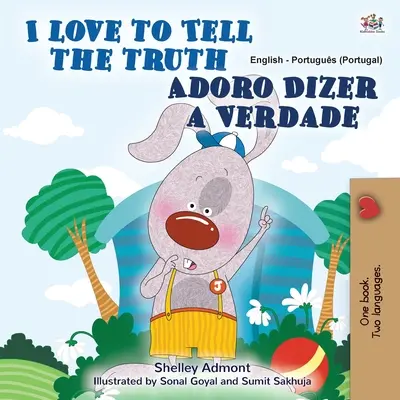 J'aime dire la vérité (livre bilingue anglais portugais pour enfants - Portugal) : Portugais européen - I Love to Tell the Truth (English Portuguese Bilingual Book for Kids - Portugal): European Portuguese