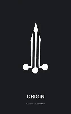 L'origine : Un voyage de découverte - Origin: A Journey of Discovery