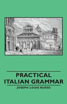 Grammaire italienne pratique - Practical Italian Grammar