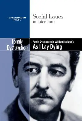 Dysfonctionnement familial dans As I Lay Dying de William Faulkner - Family Dysfunction in William Faulkner's as I Lay Dying