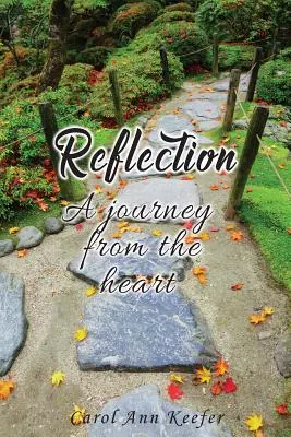 Réflexion : Un voyage du cœur - Reflection: A Journey from the Heart