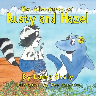 Les aventures de Rusty et Hazel - The Adventures of Rusty and Hazel