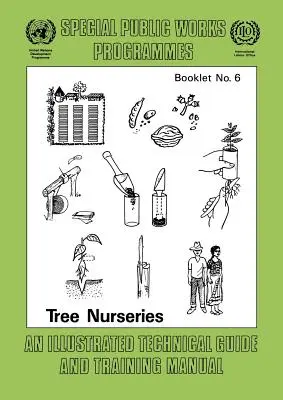 Pépinières. Guide technique illustré et manuel de formation - Tree nurseries. An illustrated technical guide and training manual