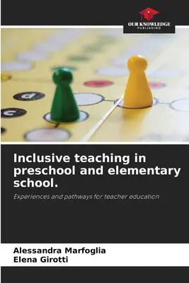 L'enseignement inclusif à l'école maternelle et élémentaire. - Inclusive teaching in preschool and elementary school.