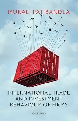 Comportement des entreprises en matière de commerce international et d'investissement - International Trade and Investment Behaviour of Firms