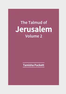 Le Talmud de Jérusalem : Volume 2 - The Talmud of Jerusalem: Volume 2