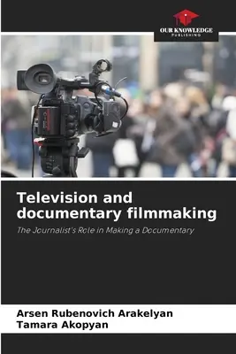 Télévision et réalisation de documentaires - Television and documentary filmmaking