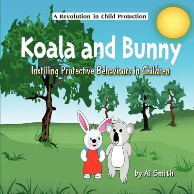 Koala et lapin : Instiller des comportements protecteurs chez les enfants - Koala and Bunny: Instilling Protective Behaviours in Children