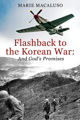 Flashback sur la guerre de Corée et les promesses de Dieu : Bataille après bataille, miracle après miracle - Flashback to the Korean War and God's Promises: Battle After Battle, Miracle After Miracle