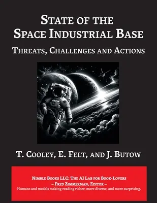 État de la base industrielle spatiale 2019 : il est temps d'agir pour maintenir le leadership économique et militaire des États-Unis dans l'espace - State of The Space Industrial Base 2019: A Time for Action to Sustain US Economic & Military Leadership in Space