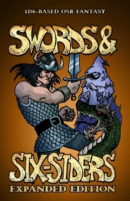 Swords and Six-Siders Expanded Edition (en anglais) - Swords and Six-Siders Expanded Edition