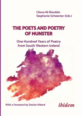 Les poètes et la poésie de Munster : Cent ans de poésie du sud-ouest de l'Irlande - The Poets and Poetry of Munster: One Hundred Years of Poetry from South Western Ireland