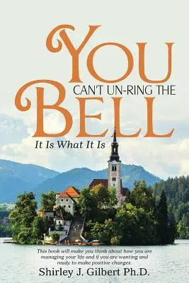 On ne peut pas annuler la cloche : elle est ce qu'elle est - You Can't Un-Ring the Bell: It Is What It Is
