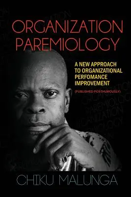 La parémiologie organisationnelle : Une nouvelle approche de l'amélioration des performances organisationnelles - Organization Paremiology: A New Approach to Organizational Performance Improvement