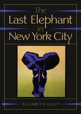 Le dernier éléphant de New York - The Last Elephant in New York City