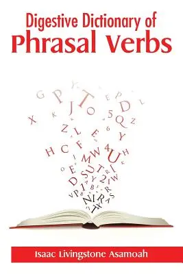 Dictionnaire digestif des verbes à la mode - Digestive Dictionary of Phrasal Verbs