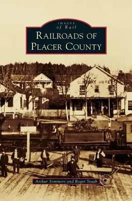 Chemins de fer du comté de Placer - Railroads of Placer County