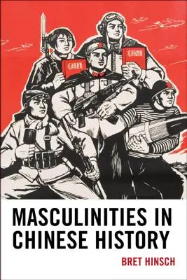 Masculinités dans l'histoire de la Chine - Masculinities in Chinese History