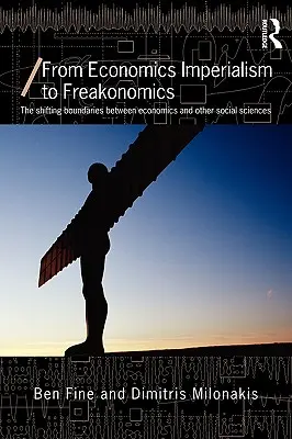 De l'impérialisme économique à la freakonomie : Les frontières mouvantes entre l'économie et les autres sciences sociales - From Economics Imperialism to Freakonomics: The Shifting Boundaries between Economics and other Social Sciences
