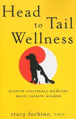 Le bien-être de la tête à la queue : La médecine vétérinaire occidentale rencontre la sagesse orientale - Head to Tail Wellness: Western Veterinary Medicine Meets Eastern Wisdom