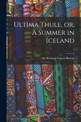 Ultima Thule, ou, Un été en Islande ; 1 - Ultima Thule, or, A Summer in Iceland; 1