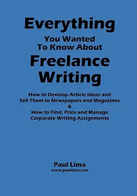 Tout ce que vous vouliez savoir sur la rédaction en freelance - Everything You Wanted to Know about Freelance Writing