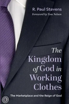 Le Royaume de Dieu en vêtements de travail : Le marché et le règne de Dieu - The Kingdom of God in Working Clothes: The Marketplace and the Reign of God