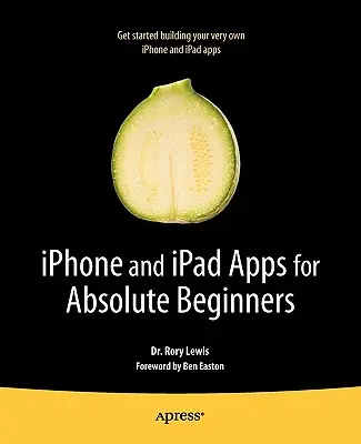 Apps pour iPhone et iPad pour débutants absolus - iPhone and iPad Apps for Absolute Beginners
