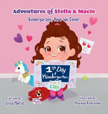 Les aventures de Stella & Macie : La maternelle, nous voilà ! - Adventures of Stella & Macie: Kindergarten, Here We Come!