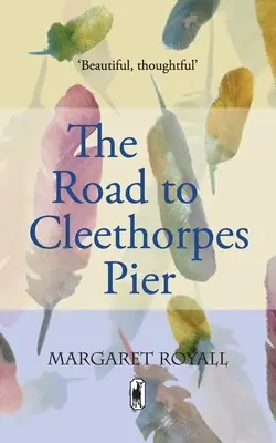 Road to Cleethorpes Pier - Des mémoires « magnifiques et réfléchies » accompagnées de poèmes - Road to Cleethorpes Pier - A 'beautiful, thoughtful' memoir with poetry