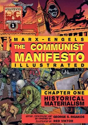 Le Manifeste communiste (illustré) - Chapitre 1 : Le matérialisme historique - The Communist Manifesto (Illustrated) - Chapter One: Historical Materialism