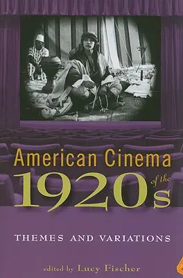 Le cinéma américain des années 1920 : Thèmes et variations - American Cinema of the 1920s: Themes and Variations