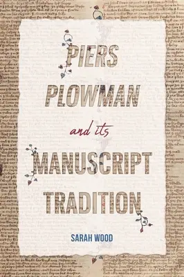 Piers Plowman et sa tradition manuscrite - Piers Plowman and Its Manuscript Tradition