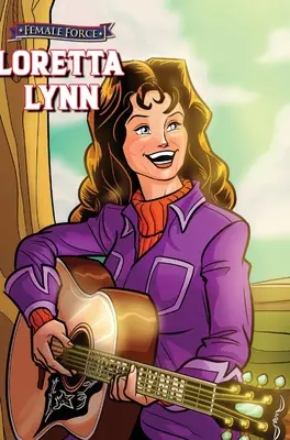 Female Force : Loretta Lynn - Female Force: Loretta Lynn