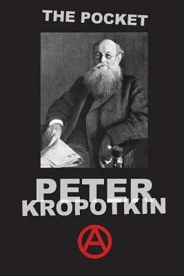 Le Peter Kropotkin de poche - The Pocket Peter Kropotkin