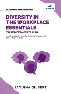 La diversité sur le lieu de travail : l'essentiel de ce que vous avez toujours voulu savoir - Diversity in the Workplace Essentials You Always Wanted To Know