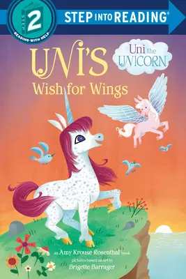 Le souhait d'Uni d'avoir des ailes (Uni la Licorne) - Uni's Wish for Wings ( Uni the Unicorn)